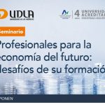 Seminario Profesionales para la economía del futuro: desafíos de su formación